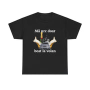 Tricou “Betiv la volan”
