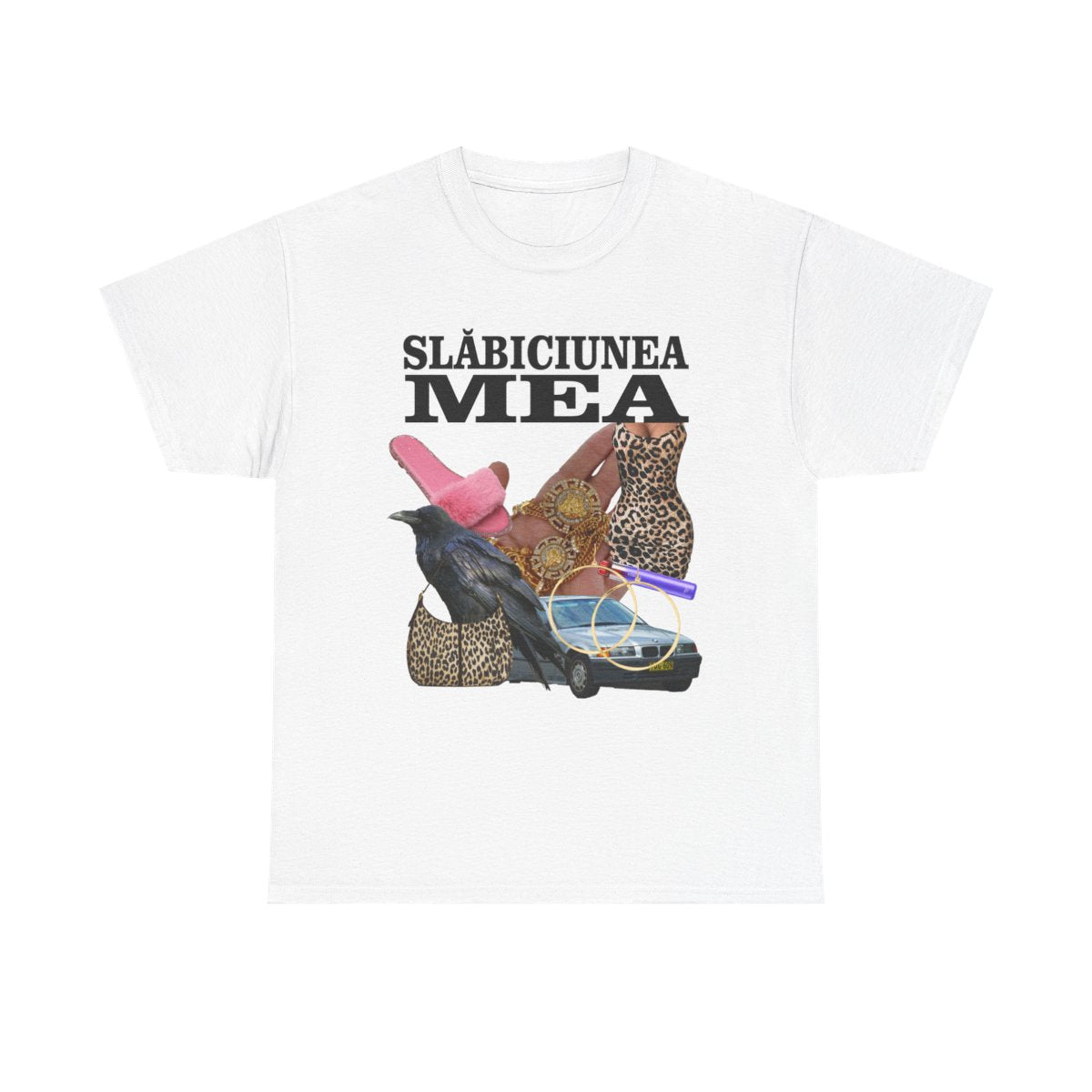 Tricou "Slăbiciunea mea"