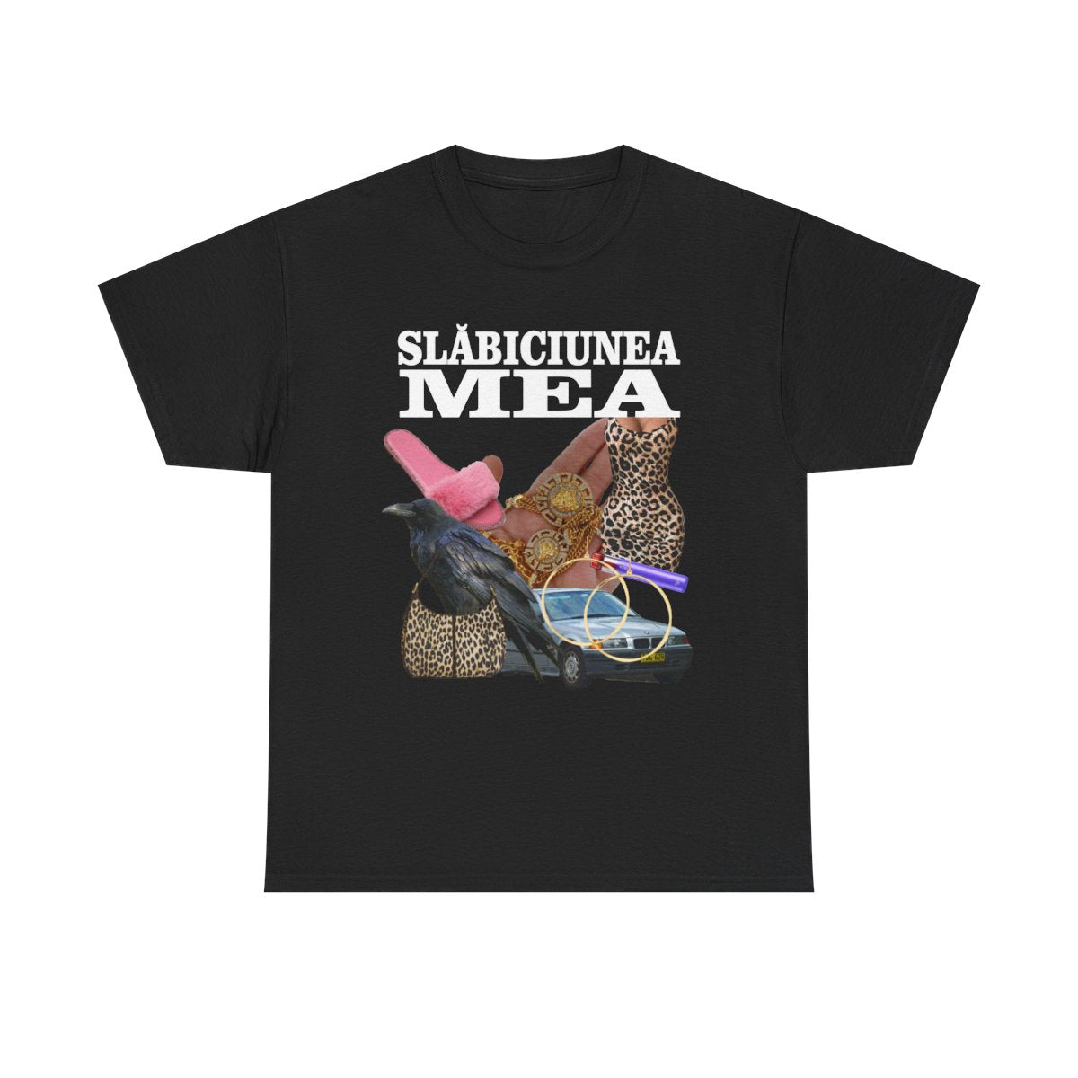 Tricou "Slăbiciunea mea"